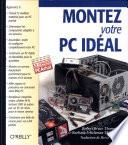 Montez votre PC idéal