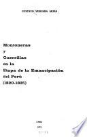 Montoneras y guerrillas en la etapa de la emancipación del Perú (1820-1825).