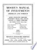 Moody's Manual of Investments, American and Foreign; Banks, Insurance Companies, Investment Trusts, Real Estate, Finance and Credit Companies