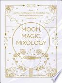 Moon, Magic, Mixology