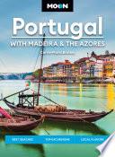 Moon Portugal: With Madeira & the Azores
