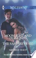 Moonlight and Diamonds and the Vampire's Fall
