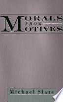 Morals from Motives
