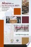 Morena en las elecciones de 2021: consolidación o retroceso electoral