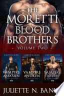 Moretti Blood Brothers: Volume Two - Books 5-7