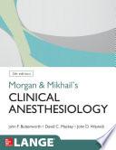 Morgan and Mikhail's Clinical Anesthesiology, 5th edition