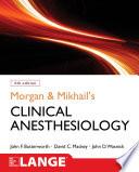 Morgan and Mikhail's Clinical Anesthesiology, 6th edition