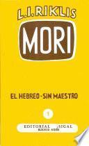 Mori : Hebreo sin Maestro. Tomo 1/2
