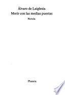 Morir con las medias puestas