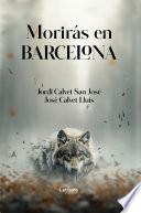 Morirás en Barcelona