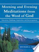 Morning and Evening Meditations from the Word of God