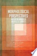 Morphological Perspectives