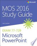 MOS 2016 Study Guide for Microsoft PowerPoint