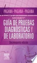 Mosby®. Guía de pruebas diagnósticas y de laboratorio