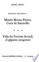 Mosén Bruno Fierro, cura de Saravillo ; Vida de Fermín Arrudi, el gigante aragonés