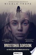 Mostoha sorsok