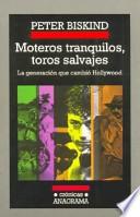 Moteros tranquilos, toros salvajes