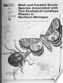 Moth and Carabid Beetle Species Associated with Two Ecological Landtype Phases in Northern Michigan
