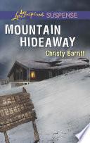 Mountain Hideaway (Mills & Boon Love Inspired Suspense)