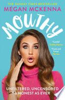 Mouthy - Unfiltered, Uncensored & Honest as Ever