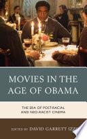 Movies in the Age of Obama