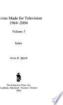 Movies Made for Television, 1964-2004: Indexes