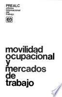 Movilidad ocupacional y mercados de trabajo