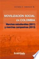 Movilización social en Colombia. Marchas estudiantiles (2011) y marchas campesinas (2013)