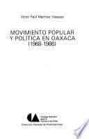 Movimiento popular y política en Oaxaca, 1968-1986