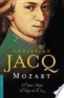 Mozart. El Gran Mago / El Hijo de la Luz