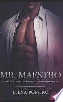Mr. Maestro: Romance Con El Dominante Multimillonario
