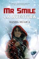 Mr. Smile. La aventura