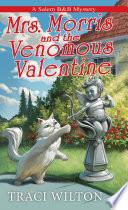 Mrs. Morris and the Venomous Valentine