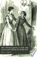 Mrs. Thorne's guests, or, Salt, with savour and without, by Archie Fell