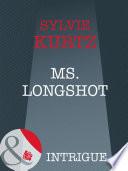 Ms. Longshot (The It Girls, Book 4) (Mills & Boon Intrigue)