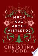 Much Ado About Mistletoe