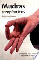 Mudras terapéuticos : descubre el poder curativo del yoga de las manos