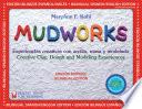 Mudworks Bilingual Edition-Edicion Bilingue