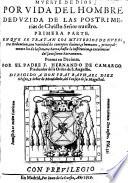 Muerte de Dios por Vida del Hombre deduzida de las postrimerias de Christo Señor nuestro. Primera parte ... Poema en decimas, etc