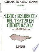 Muerte y resurrección del teatro en Checoeslovaquia (crónica)