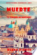Muerte (y strudel de manzana) (Un viaje por Europa - Un misterio cozy - Libro 2)