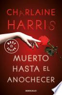 Muerto hasta el anochecer (Sookie Stackhouse 1)