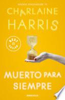 Muerto para siempre (Sookie Stackhouse 13)