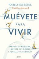 Muévete para vivir
