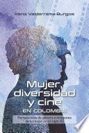 Mujer, diversidad y cine en Colombia