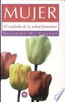 Mujer. El cuidado de la salud femenina