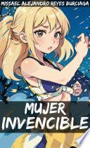 MUJER INVENCIBLE (Serie Completa)