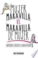 Mujer Maravilla vs Maravilla de Mujer