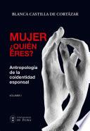 Mujer, ¿quién eres? Volumen I