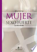 Mujer sexo fuerte. La otra mirada